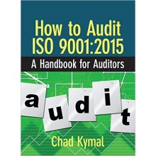 How to Audit ISO 9001:2015 : A Handbook for Auditors